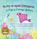 Un Pez en Aguas Extranjeras / A Fish in Foreign Waters: a Birthday Book in Spanish and English