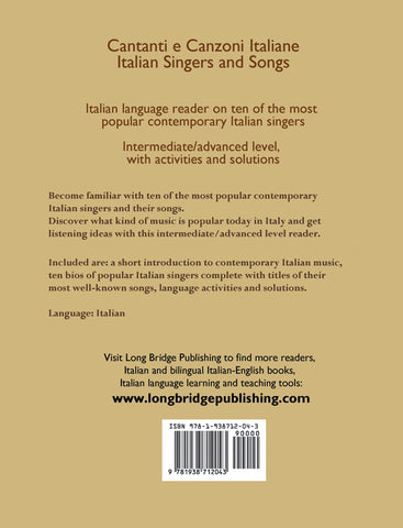 Cantanti e Canzoni Italiane - Italian Singers and Songs: Italian language reader on ten of the most popular contemporary Italian singers, intermediate/advanced level, with activities and solutions