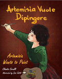 Artemisia Vuole Dipingere - Artemisia Wants to Paint