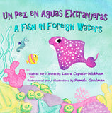 Un Pez en Aguas Extranjeras / A Fish in Foreign Waters: a Birthday Book in Spanish and English