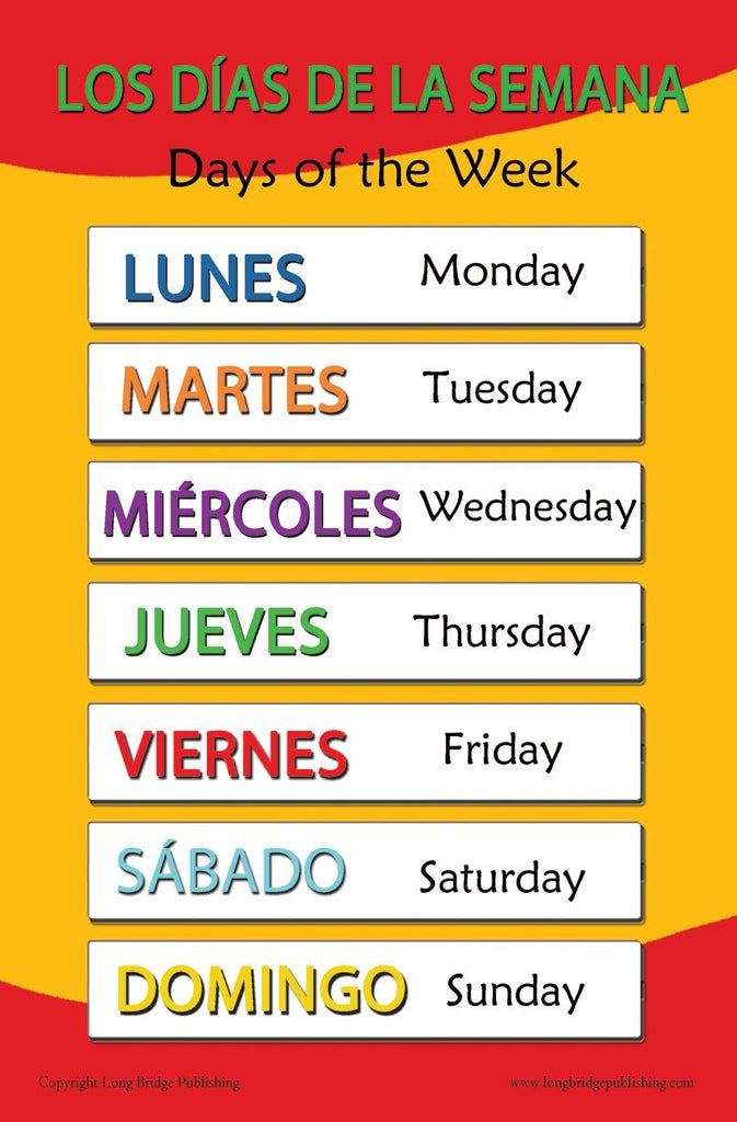 Spanish Language School Poster - days of the Week- Wall Chart for Home and Classroom - Spanish and English Bilingual Text