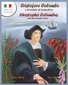 Cristoforo Colombo e la pasta al pomodoro - Christopher Columbus and the pasta with tomato sauce: A bilingual picture book (Italian-English text)