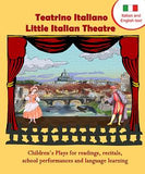 Teatrino Italiano - Little Italian Theatre:  Children's plays for readings, recitals, school performances, and language learning (Scripts in English and Italian)